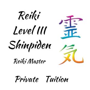 Reiki Level III Shinpiden Reiki Master Private Tuition