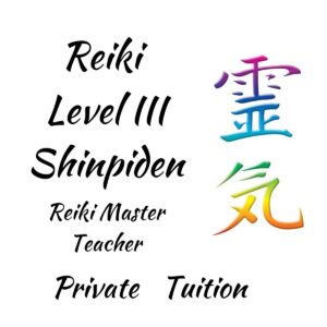 Reiki Level III Shinpiden Reiki Master Teacher Private Tuition