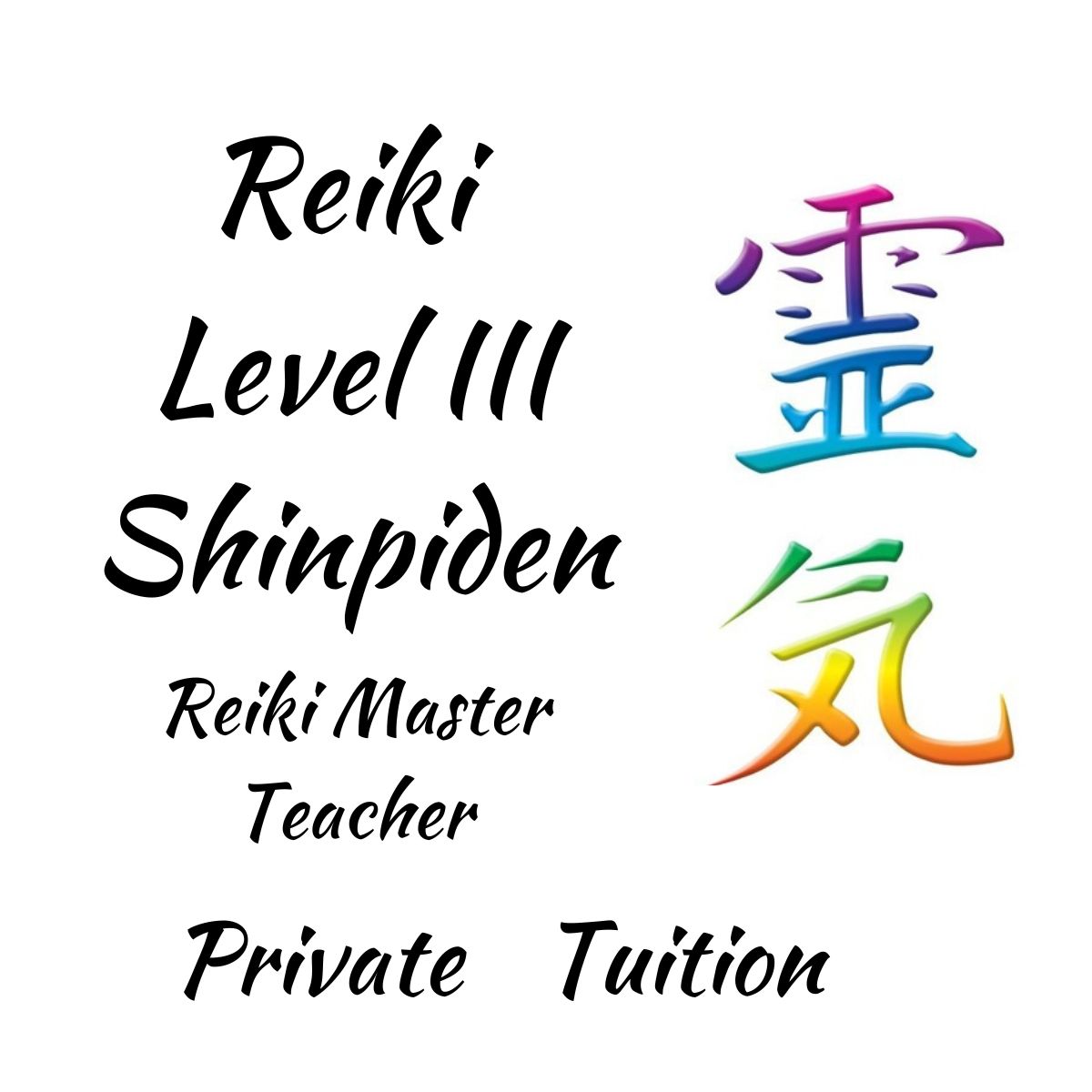 Reiki Level III Shinpiden Reiki Master Teacher Private Tuition